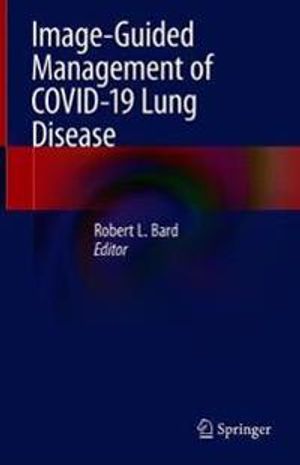 Image-Guided Management of COVID-19 Lung Disease | 1:a upplagan