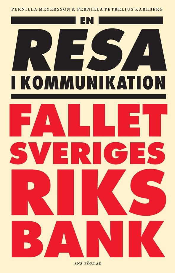 En resa i kommunikation : fallet Sveriges riksbank | 1:a upplagan