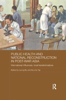 Public Health and National Reconstruction in Post-War Asia | 1:a upplagan
