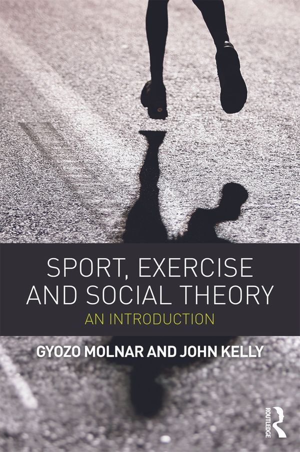 Sport, Exercise and Social Theory | 0:e upplagan