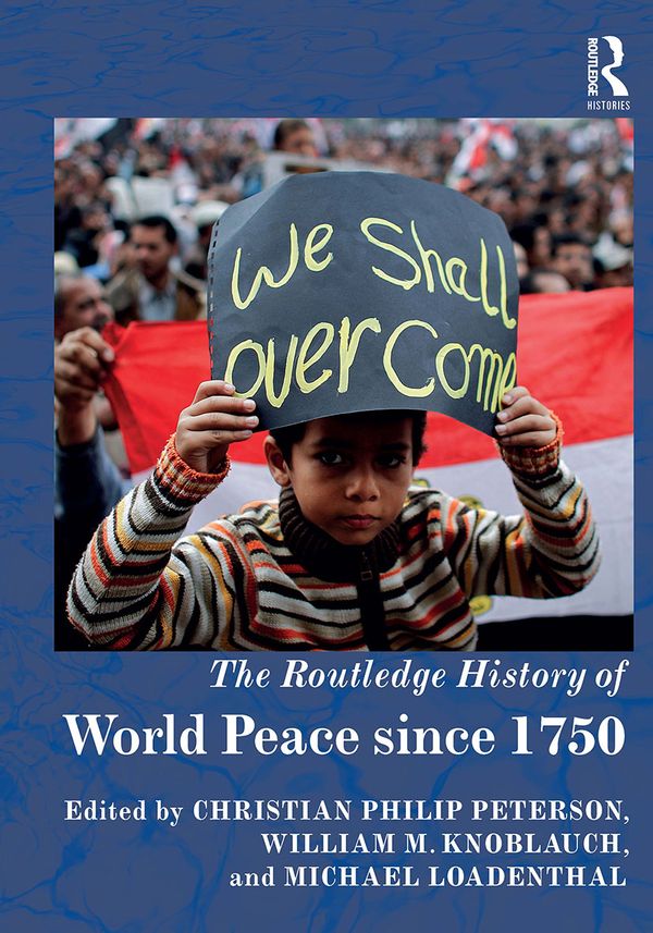 The Routledge History of World Peace since 1750 | 1:a upplagan