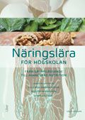 Näringslära för högskolan - från grundläggande till avancerad nutrition | 6:e upplagan