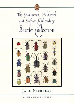 Stumpwork, goldwork & surface embroidery beetle collection