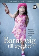 Barns väg till trygghet : steg för steg genom förskolan | 1:a upplagan