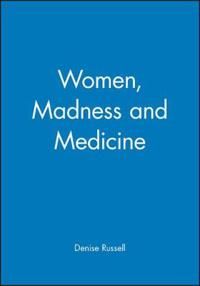 Women, Madness and Medicine | 0:e upplagan