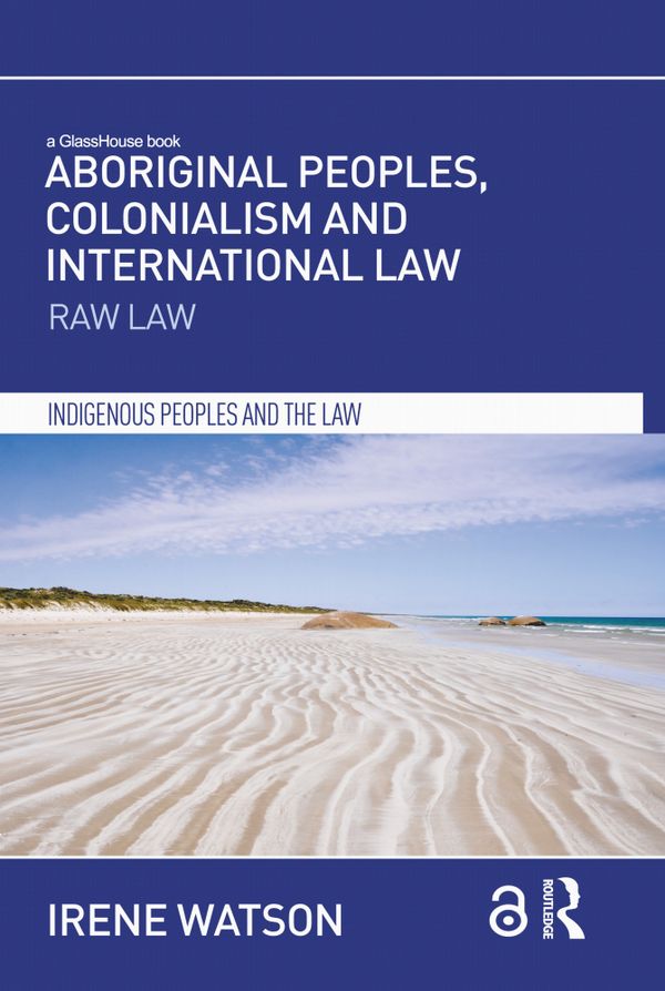 Aboriginal Peoples, Colonialism and International Law | 1:a upplagan