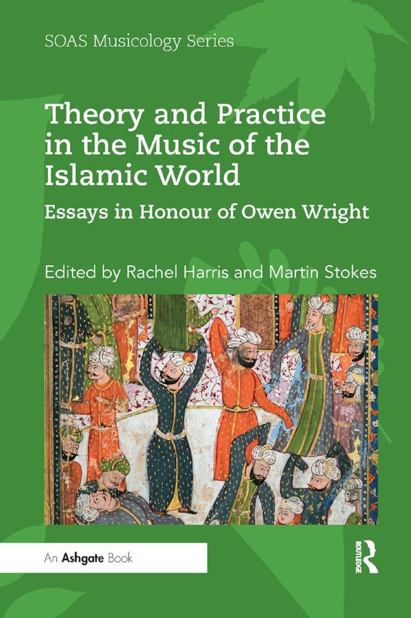 Theory and Practice in the Music of the Islamic World | 1:a upplagan