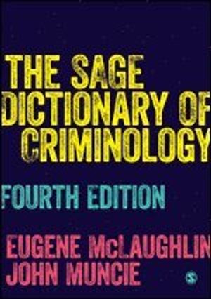 The SAGE Dictionary of Criminology | 4:e upplagan