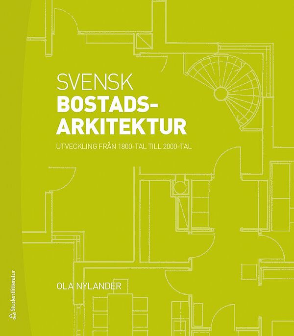 Svensk bostadsarkitektur - utveckling från 1800-tal till 2000-tal | 2:a upplagan