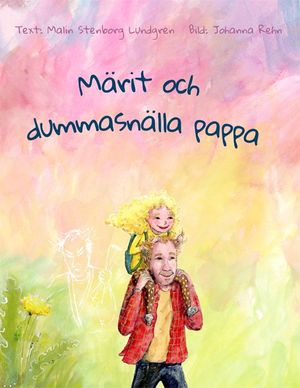 Märit och dummasnälla pappa | 1:a upplagan