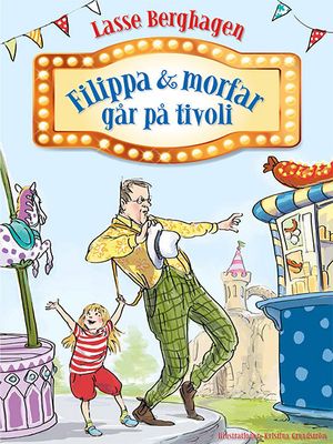 Filippa & morfar går på tivoli | 1:a upplagan