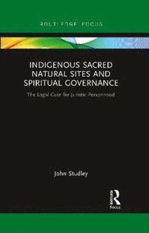 Indigenous Sacred Natural Sites and Spiritual Governance | 1:a upplagan