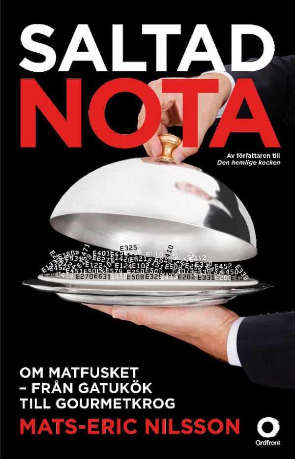 Saltad nota : om matfusket - från gatukök till gourmetkrog | 0:e upplagan