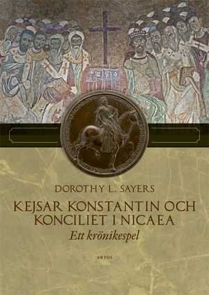 Kejsar Konstantin och konciliet i Nicaea. Ett krönikespel