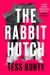 The rabbit hutch