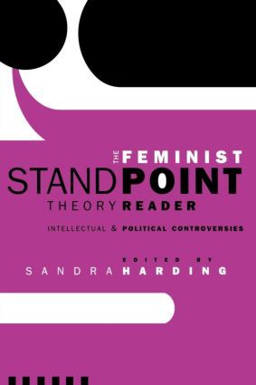 The Feminist Standpoint Theory Reader | 0:e upplagan