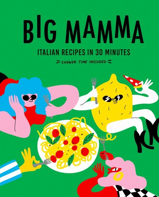 Big Mamma Italian Recipes in 30 Minutes | 0:e upplagan