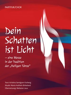 Dein Schatten ist Licht : eine Messe in der Tradition der Heiligen Tänze