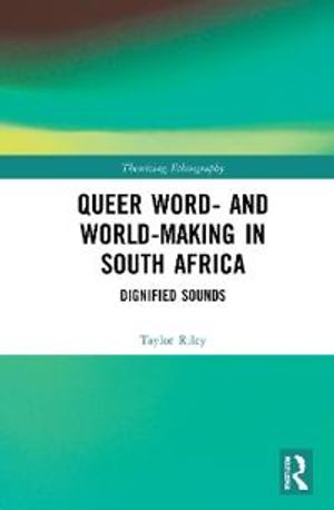 Queer Word- and World-Making in South Africa | 1:a upplagan