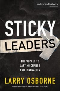 Sticky leaders - the secret to lasting change and innovation | 0:e upplagan