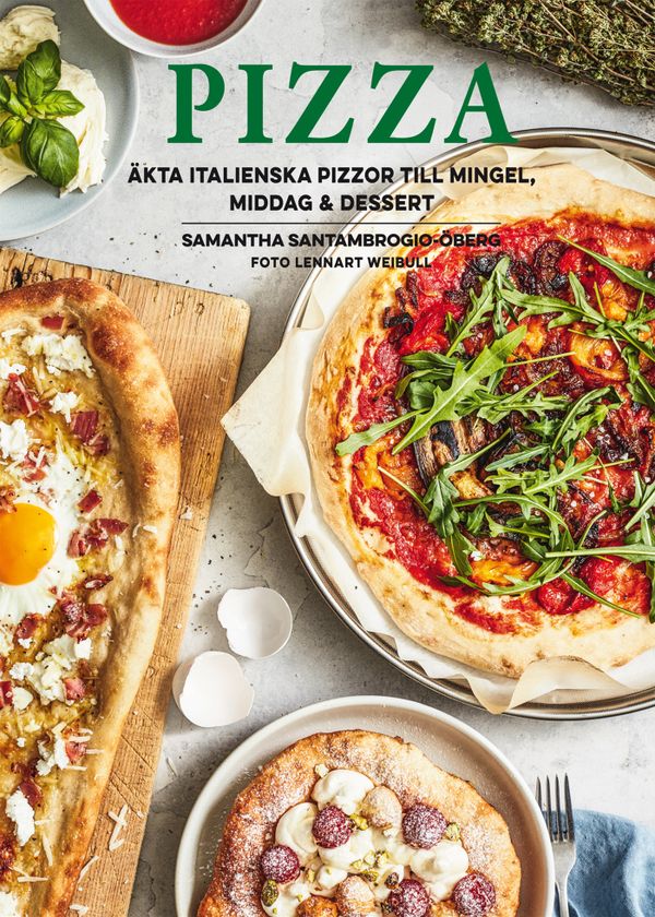 Pizza – äkta italienska pizzor till mingel, middag och dessert | 0:e upplagan