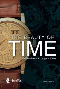 The Beauty Of Time : The Watches of A. Lange & Söhne