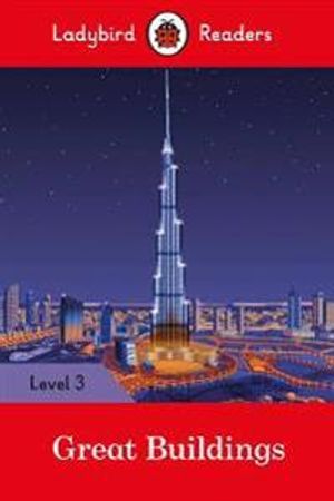 Great Buildings - Ladybird Readers Level 3