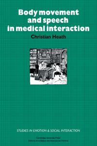 Body Movement and Speech in Medical Interaction | 0:e upplagan