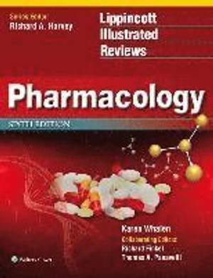 Lippincott Illustrated Reviews: Pharmacology