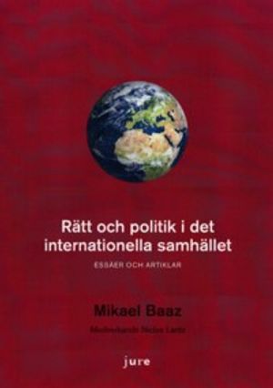 Rätt och politik i det internationella samhället : essäer och artiklar | 1:a upplagan