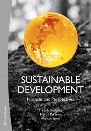 Sustainable Development - Nuances and Perspectives | 1:a upplagan