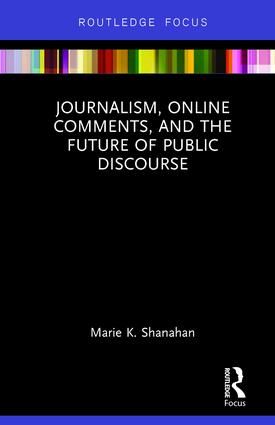 Journalism, Online Comments, and the Future of Public Discourse | 1:a upplagan