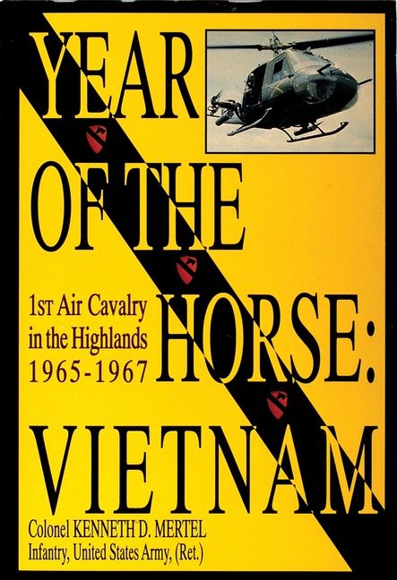 Year of the horse - vietnam-1st air cavalry in the highlands 1965-1967 | 0:e upplagan