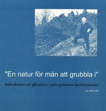 En natur för män att grubbla i : individualitet och officialitet i Varbergskolonins landskapsmåleri