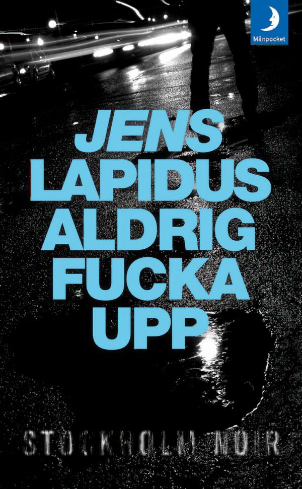 Aldrig fucka upp | 0:e upplagan
