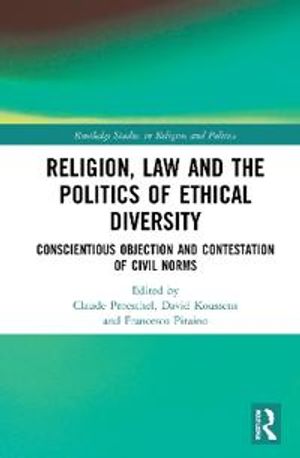 Religion, Law and the Politics of Ethical Diversity | 1:a upplagan