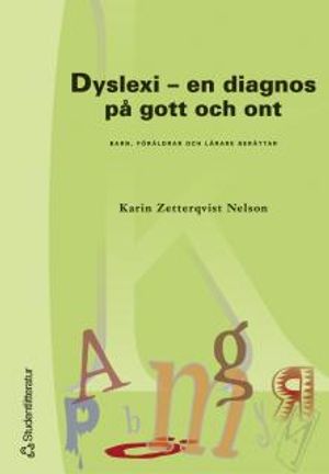 Dyslexi - en diagnos på gott och ont | 1:a upplagan