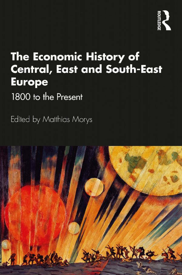The Economic History of Central, East and South-East Europe | 1:a upplagan