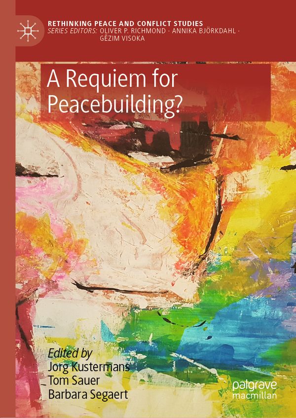 A Requiem for Peacebuilding? | 1:a upplagan