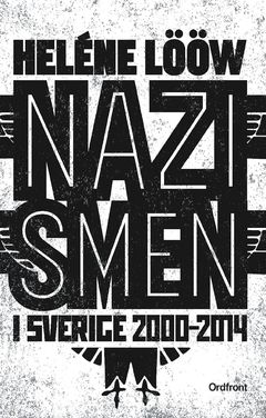 Nazismen i Sverige 2000-2014 | 0:e upplagan