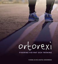 Ortorexi - fixering vid mat och träning
