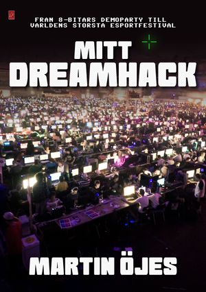 Mitt DreamHack | 1:a upplagan