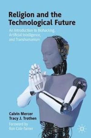 Religion and the Technological Future | 1:a upplagan