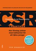CSR i praktiken : hur företag jobbar med hållbarhet för att tjäna pengar | 2:a upplagan
