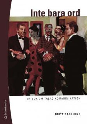 Inte bara ord : en bok om talad kommunikation |  2:e upplagan