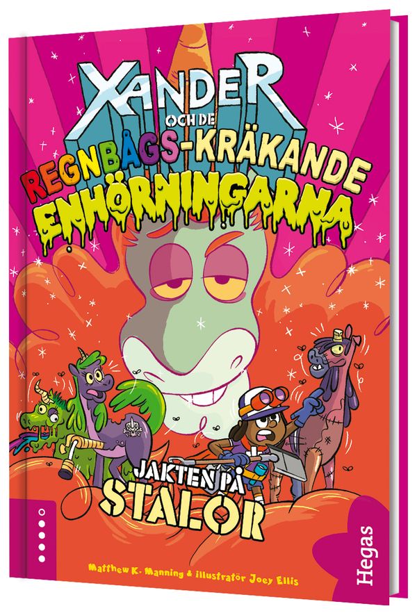 Xander och de regnbågskräkande enhörningarna - Jakten på Stalor | 1:a upplagan