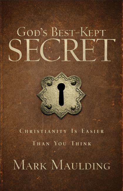 Gods best-kept secret - christianity is easier than you think | 0:e upplagan