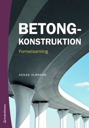 Betongkonstruktion - Formelsamling | 3:e upplagan