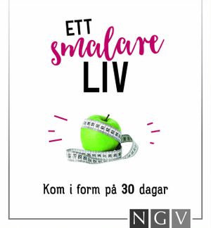 Ett smalare liv - kom i form på 30 dagar