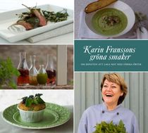 Karin Franssons gröna smaker : Om konsten att krydda med färska örter